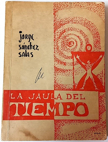 Sanchez Salas La Jaula Del Tiempo 1969 Linares