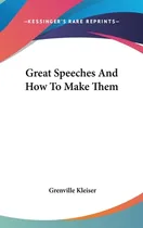 Comprar Libro Great Speeches And How To Make Them - Kleiser, Gren...
