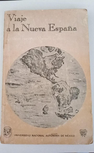 Viaje A La Nueva España. Giovanni Francesco Gemelli Careri