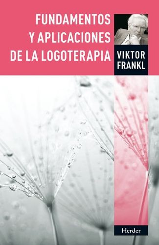 Viktor Frankl - Fundamentos Y Aplicaciones De La Logoterapia