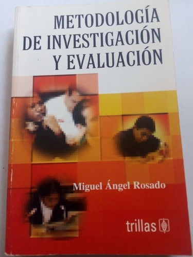 Metodología De Investigación Y Evaluación Miguel A. Rosado