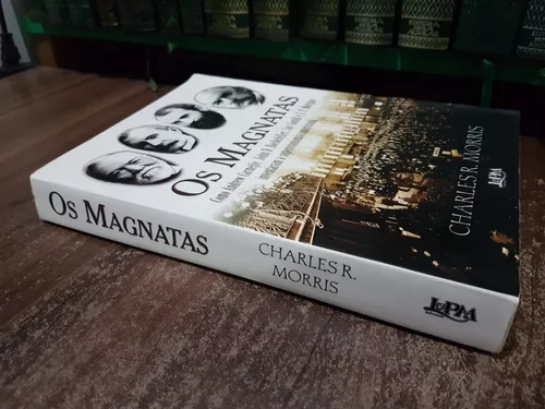 Os Magnatas ( Charles R. Morris )