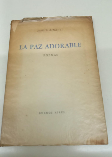 La Paz Adorable - Poemas * Binetti Mario * Firmado Por Autor