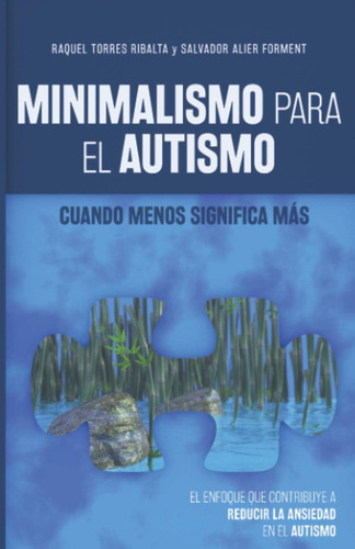 Libro: Minimalismo Para El Autismo: Cuando Menos Significa M