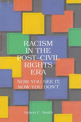 Libro Racism In The Post-civil Rights Era: Now You See It...