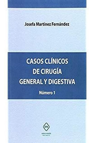 Casos Clinicos De Cirugia General Y Digestiva Numero 1