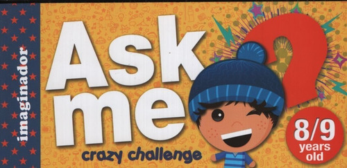 Preguntame -  Ask Me 8/9 Years Old - Crazy Challenge