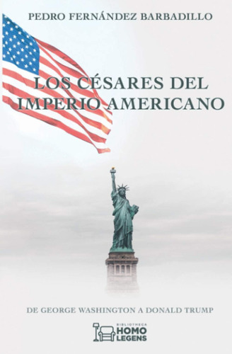 Libro: Los Césares Del Imperio Americano: De George Washingt