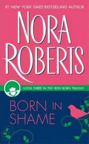 Born In Shame, De Nora Roberts. Editorial Penguin Putnam Inc, Tapa Blanda En Inglés