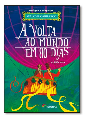 Livro A Volta Ao Mundo Em 80 Dias Walcyr