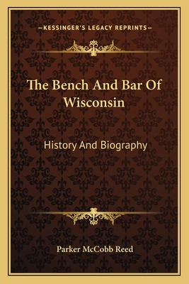 Libro The Bench And Bar Of Wisconsin: History And Biograp...