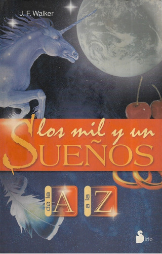 Los Mil Y Un Sueños A Z  / J. F. Walker