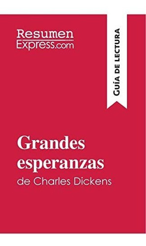 Grandes Esperanzas De Charles Dickens (guía De Lectura): Res