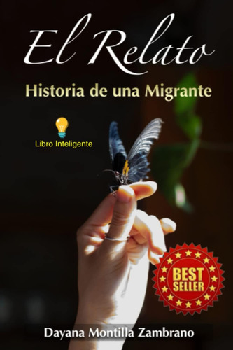 Libro: El Relato: Historia De Una Migrante (spanish Edition)