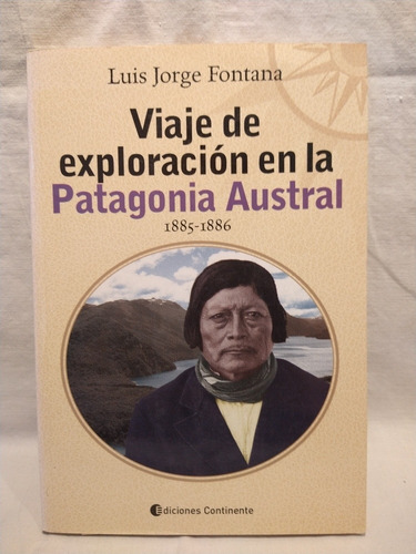 Viaje De Exploracion En La Patagonia Austral Fontana B