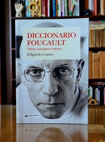 Diccionario Foucault - Edgardo Castro - Atelierdelivre 