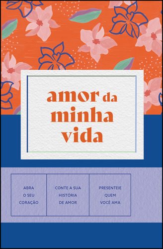 Amor Da Minha Vida, De Alaúde Editorial. Editora Alaude, Capa Mole Em Português