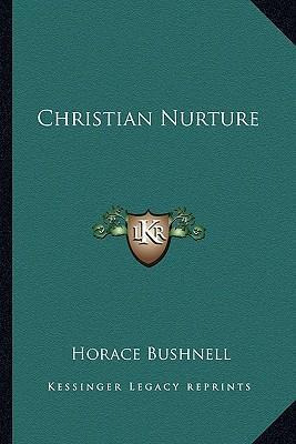 Libro Christian Nurture - Horace Bushnell