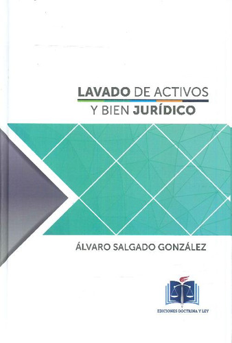 Libro Lavado De Activos Y Bien Juridico De Álvaro Salgado Go