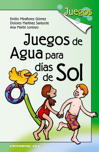 Libro Juegos De Agua Para Dã­as De Sol - Miraflores Gã³me...