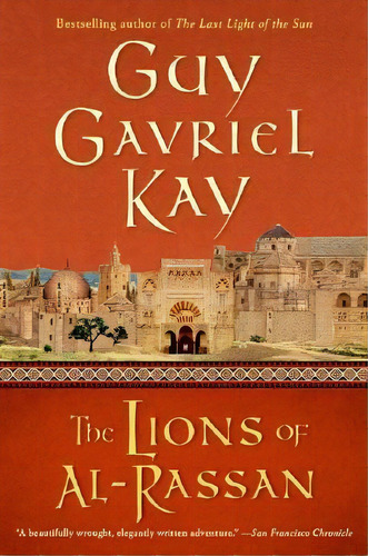 The Lions Of Al-rassan, De Guy Gavriel Kay. Editorial Harpercollins Publishers Inc, Tapa Blanda En Inglés