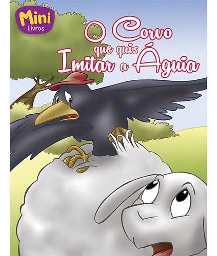 Mini - Fábulas:Corvo que quis imitar a Águia, de Belli, Roberto. Editorial Todolivro Distribuidora Ltda. em português, 2016
