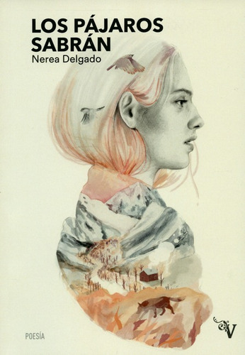 Los Pajaros Sabran, De Delgado, Nerea. Editorial Valparaiso, Tapa Dura En Español, 2018