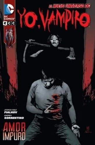 Yo, Vampiro: Amor Impuro (nuevo Universo Dc) - Hale Fialkov,