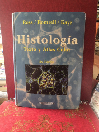 Imagen 1 de 1 de Histología. Ross/romrell/kaye. Texto Y Atlas Color