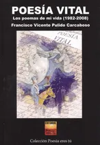 Comprar Poesía Vital Pulido Carcaboso, Francisco Editorial Poesia E