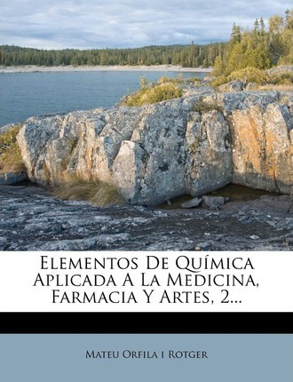 Libro Elementos De Quimica Aplicada A La Medicina, Farmac...