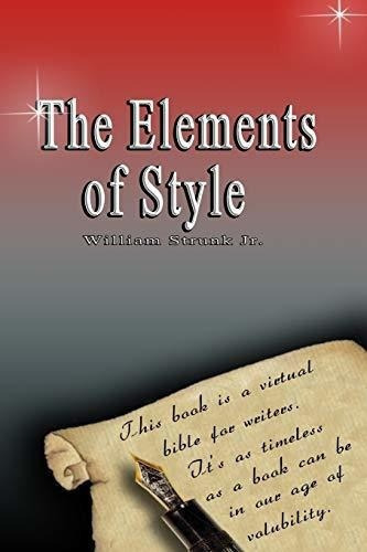 The Elements Of Style - Jr., William Strunk, De Jr., William Str. Editorial Blurb En Inglés