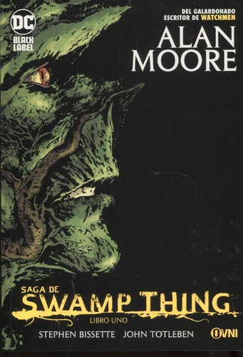 Saga De Swamp Thing - Libro Uno - Stephen Bissette / Moore