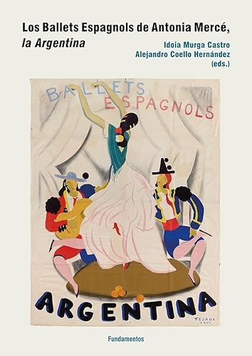 Libro Los Ballets Espagnols De Antonia Mercé La Argentina De