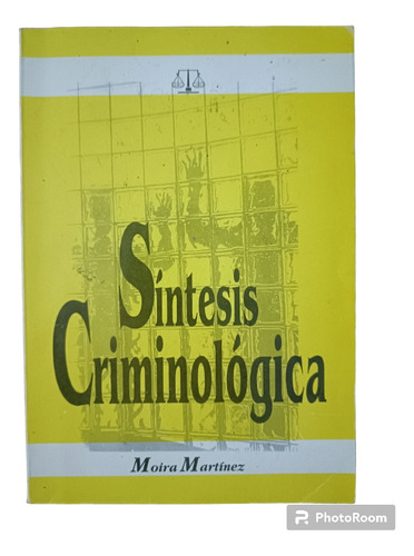 Libro Síntesis Criminologica Moira Martinez 