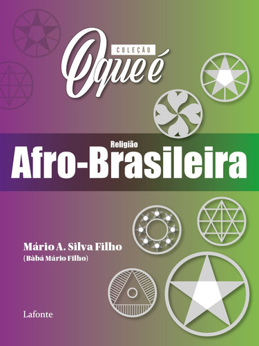 Coleção O Que é - Religião Afro- Brasileira, de Filho/, Mário A. Silva. Editora Lafonte Ltda, capa mole em português, 2021