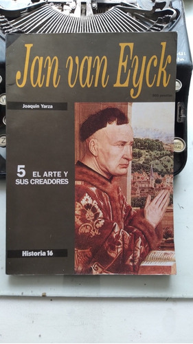 El Arte De Jan Van Eyck / Joaquín Yarza