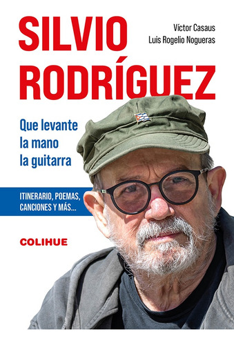 Silvio Rodriguez - Que Levante La Mano La Guitarra - Casaus,