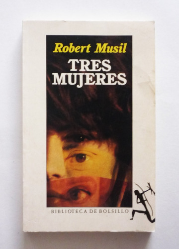 Robert Musil - Tres Mujeres 