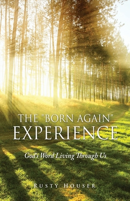 Libro The Born Again Experience: God's Word Living Throug...