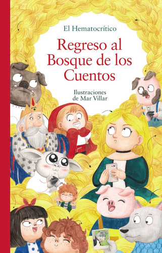 REGRESO AL BOSQUE DE LOS CUENTOS, de EL HEMATOCRITICO. Editorial ANAYA en español