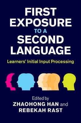 First Exposure To A Second Language - Zhaohong Han