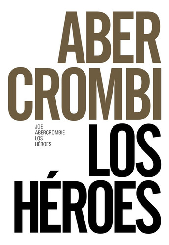 Heroes,los - Abercrombie, Joe
