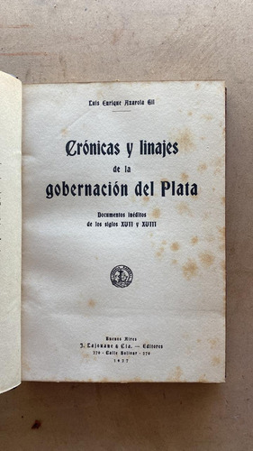 Cronicas Y Linajes De La Gobernacion Del Plata - Azarola Gil