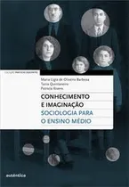 Comprar Conhecimento E Imaginação De Maria Ligia De Oliveira Barbosa; Outros Pela Autêntica (2012)