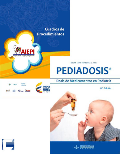 Pack Pediadosis 11ed. + Aiepi  Cuadro De Procedimientos 3ed