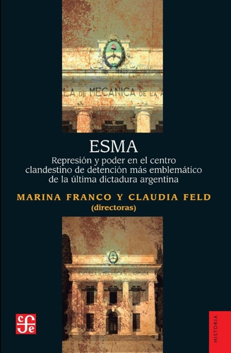 Libro Esma - Franco Y Feld