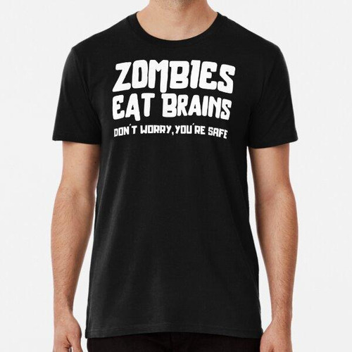 Remera Zombies Eat Brain Humor Sarcástico Halloween Algodon 