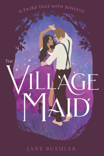 Libro: The Village Maid: A Fairy Tale With Benefits