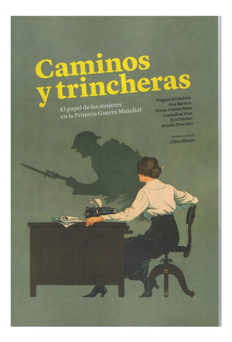 Caminos Y Trincheras Papel De Las Mujeres En I Guerra Mundi